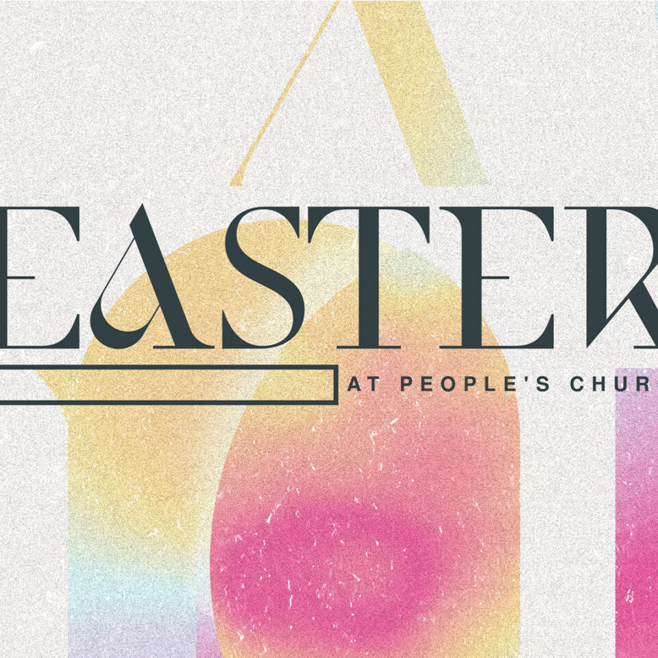 People’s Church—Easter Campaign