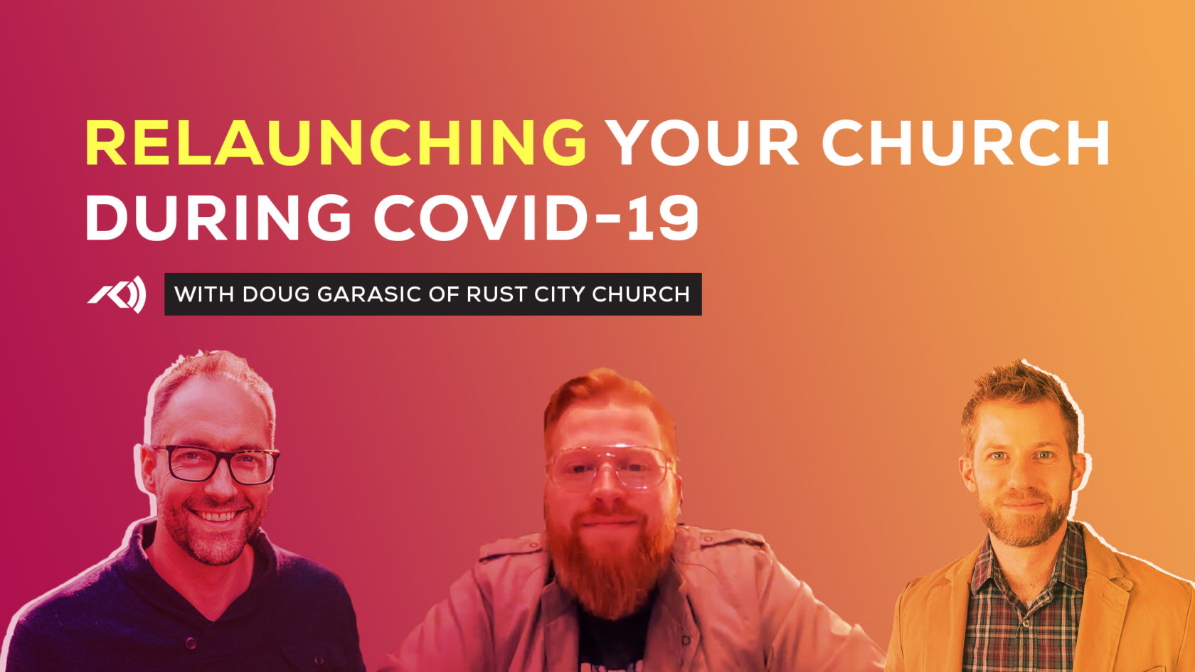 Relaunching Your Church during COVID-19